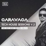 Caravaca Presents Tech House Sessions 2