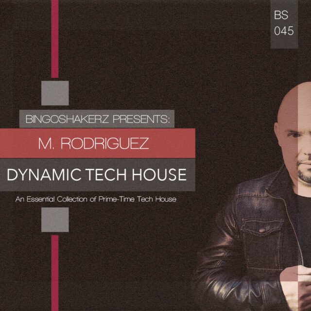 M.Rodriguez Presents Dynamic Tech House